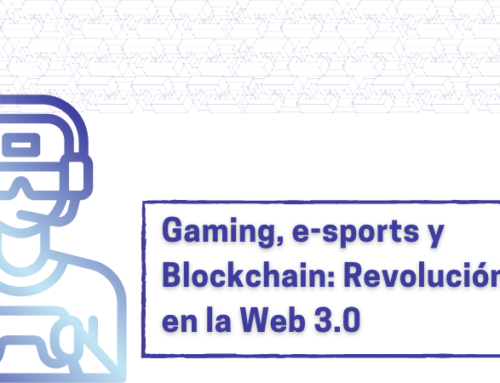 Gaming, e-sports y Blockchain: Revolución en la web 3.0