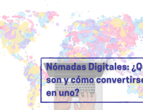 Nómadas Digitales: ¿Qué son y cómo convertirse en uno?